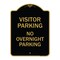 Signmission Visitor Parking Visitor Parking No Overnight Parking, Black & Gold Architectural, BG-1824-22726 A-DES-BG-1824-22726 - alternate 1